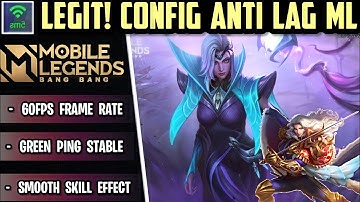 ⚡Update Legit! Config ML Anti Lag 60FPS + Green Ping Stable [ Patch Valentina ] 100% Working.
