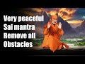 Om sai ram   peaceful relaxing music  sai mantra jaap  remove negative energy