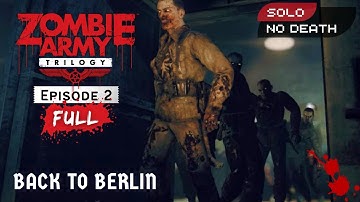 Zombie Army Trilogy - Episode #2: Back to Berlin (Full Playthrough All Missions Complete Gameplay)