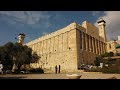 Hebron - City and Tomb of the Patriarchs (Cave of Machpelah) Walkthrough