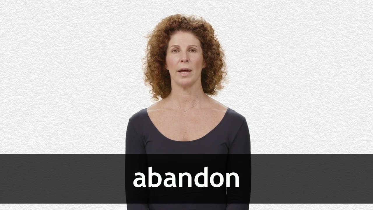 How to pronounce ABANDON in American English
