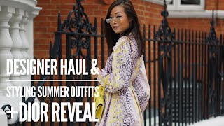 Designer Haul and Styling Summer Outfits + Dior reveal | wenwen stokes