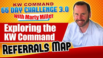 Exploring the KW Command Referrals Map | KW Command 66 Day Challenge 3.0 Day 53