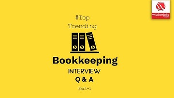 Book Keeping Interview Questions and Answers 2019 Part-1 | Book Keeping | Wisdom IT Services