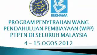 IKLAN PTPTN : MAJLIS PENYERAHAN WPP DI SELURUH MALAYSIA (4 - 15 OGOS 2012)