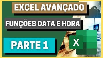FUNÇÕES DATA E HORA PARTE 1 I CURSO DE EXCEL AVANÇADO COMPLETO GRÁTIS I