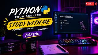 2 Hours | Live Study With Me | Pomodoro 50/10 | Python From Scratch | Day 3/10