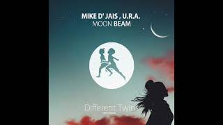 Mike D' Jais feat. U.R.A. - Moon Beam [Different Twins Records]