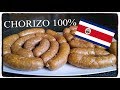 Chorizo  Costarricense 100%.