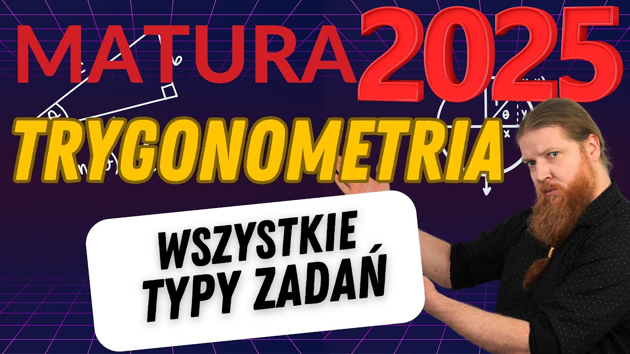 Trygonometria ZADANIA MATURA 2025 MATEMATYKA PODSTAWA PEWNIAK