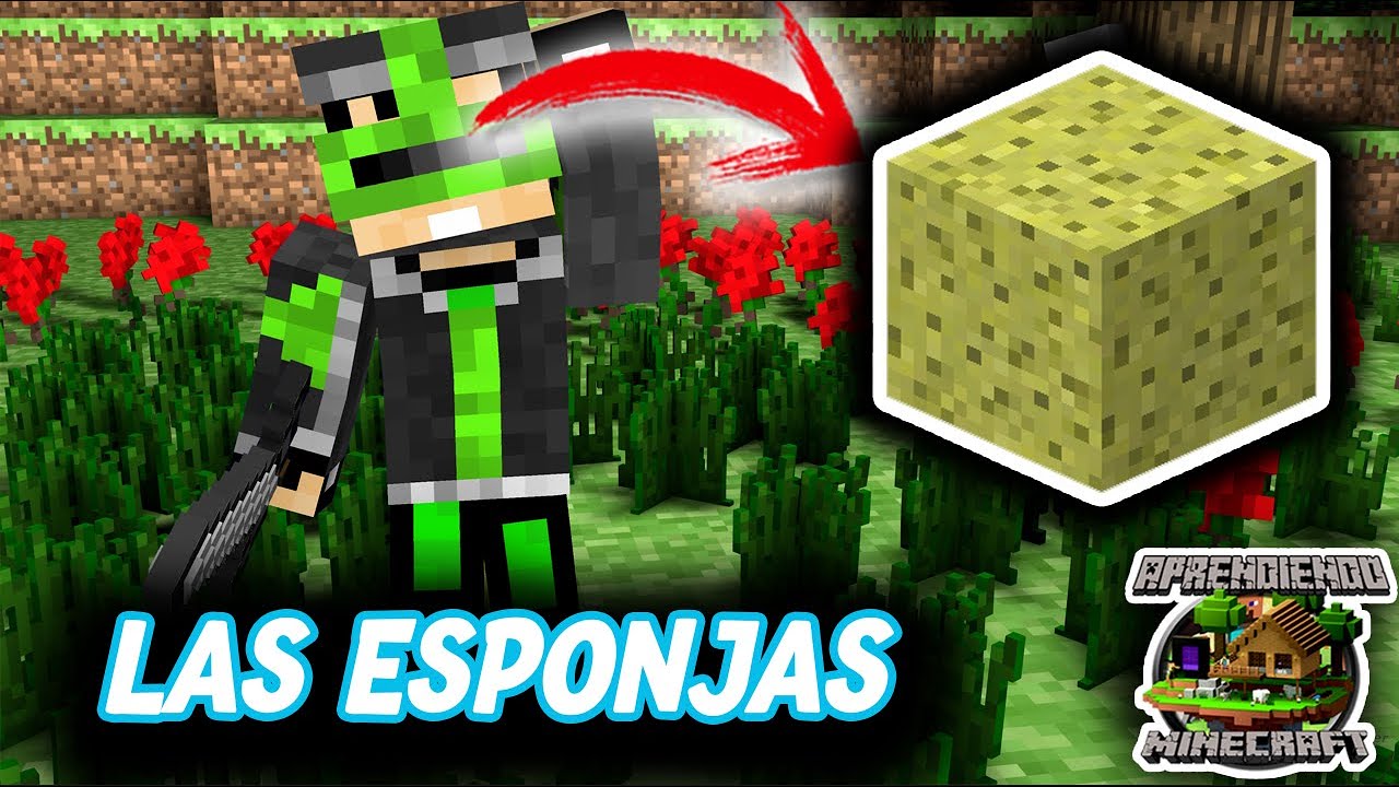 LA ESPONJA COMO OBTENERLA Y COMO USARLA - APRENDIENDO MINECRAFT #90 ...
