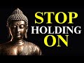 (NO ADS) “You Suffer More When You Hold On to What Life Is Trying to Remove.” | Buddhist Wisdom