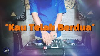 KAU TELAH BERDUA - Remix Nostalgia_Tembang Kenangan_Slow Remix_Lagu Nostalgia