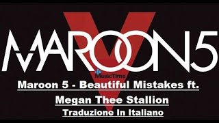 Maroon 5   Beautiful Mistakes ft  Megan Thee Stallion Traduzione In Italiano (English Subtitles)