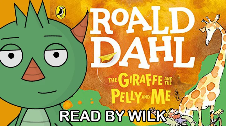 The Giraffe, Pelly and Me by Roald Dahl   Bedtime ...