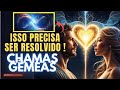 Isso precisa ser resolvido  entre os casais de chamas gemeas  atualmente  fraternidade da luz