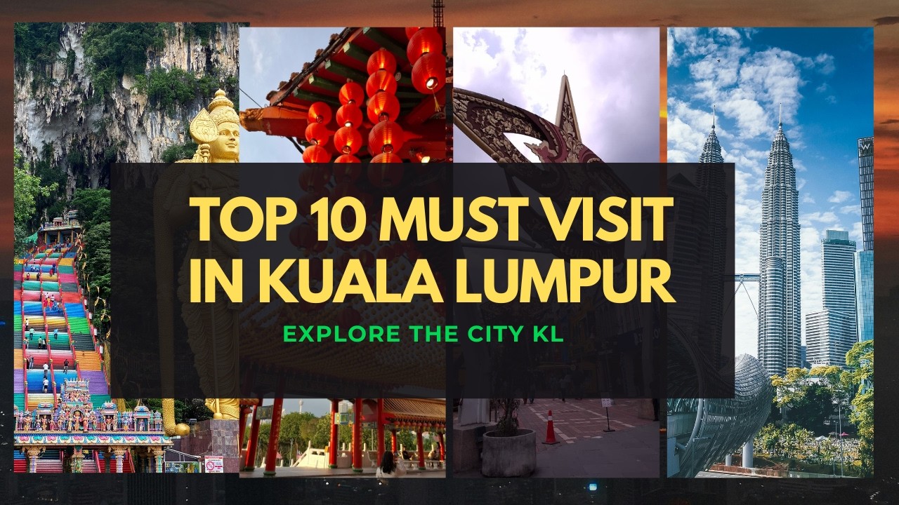 Top 10 Things To Do in Kuala Lumpur 🇲🇾 | Ultimate KL Travel Guide