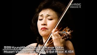 Mozart : Violin Sonata No.32 B flat Major K.454 정경화 KyungWha Chung &  Itamar Golan