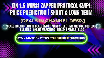 [In 1.5 mins] Zapper Protocol (ZAP): Price Prediction | Short & Long-Term [Crypto Deals In Desp.]