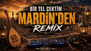Bi̇r Tel Çekti̇m Mardi̇nden Mardin Yöresi Anadolu Psychedelic Rock Remix Baglamix
