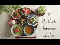 A meal with 6 nocook japanese dishes for hot summer day  mykitchenday by linna