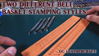 Two Different Belt Basket Stamping Styles