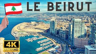 LE BEIRUT - The Pearl of the Middle East (4K Quality )