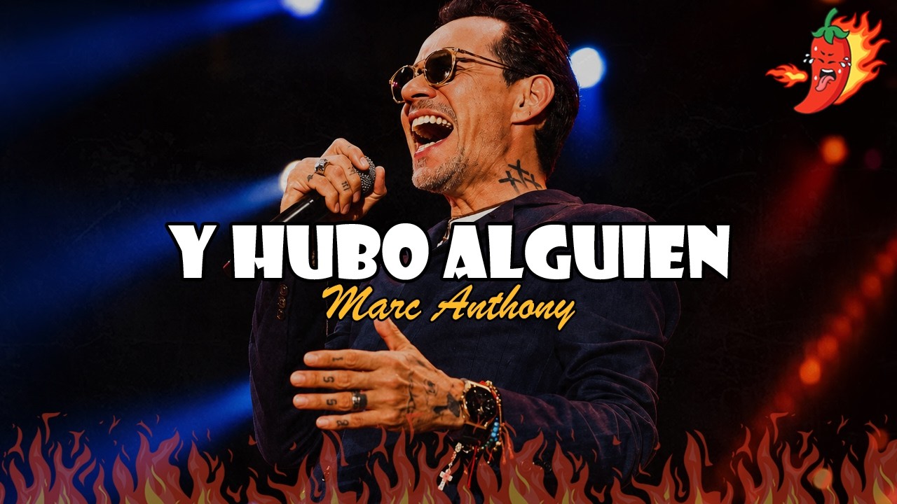 Marc Anthony - Y Hubo Alguien (Letra)