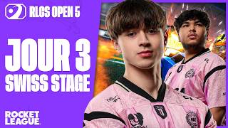 RLCS - OPEN 5 - SWISS STAGE - JOUR 3