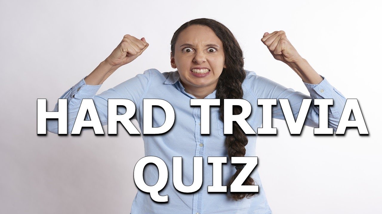 Hard Trivia Quiz General Knowledge YouTube