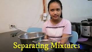 Separating Mixtures using 3 methods (sieving, evaporation, decantation)