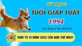 TỬ VI TUỔI GIÁP TUẤT NĂM 2023 -  NỮ MẠNG 1994