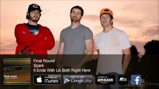 Video thumbnail of "Final Round - Spark"