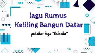 Lagu rumus keliling bangun datar -