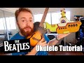 Yellow Submarine - The Beatles (Easy Ukulele Tutorial)