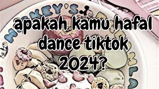 SEBERAPA KAMU HAFAL DANCE TIKTOK 2024 || IB:ME || DON'T REPOST!