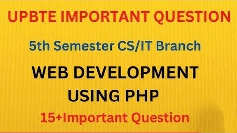 PHP | Web Development Using php| Top 15+ Most Important Questions|BTeup 5th sem CS IT, Php important