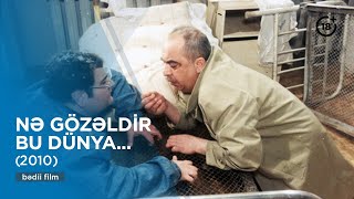 Nə gözəldir bu dünya... (1999)