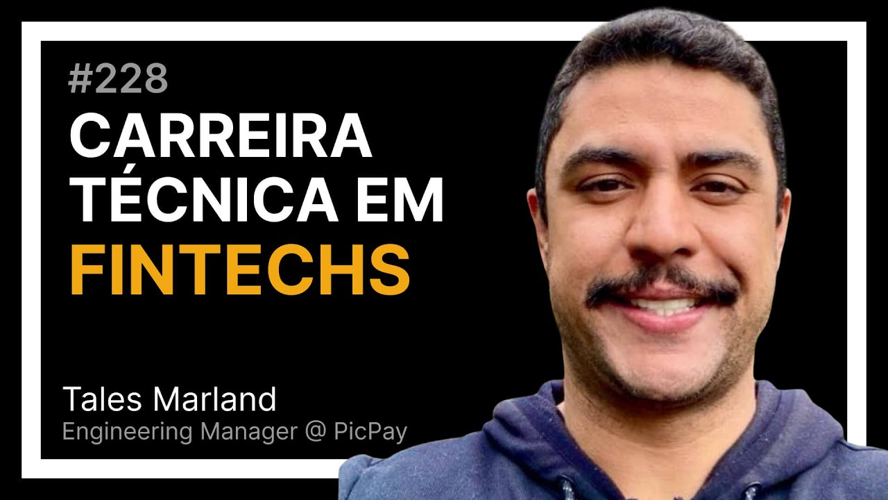 CARREIRA TÉCNICA EM FINTECHS com Tales Marland — Tech Leadership Rocks #228