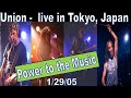 Union w/ Eric Singer on drums - Power to the Music - Live Tokyo, Japan 1/29/05. Motley Crue cover