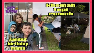 Emelda Rosemila sambut birthday mama | khemah tepi rumah