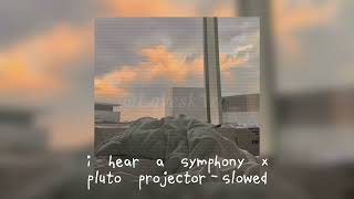 I Hear A Symphony X Pluto Projector  Slowed i Used To Hear A Simple Song 