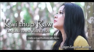 Kwi Thup Raw Original Track With Lyrics