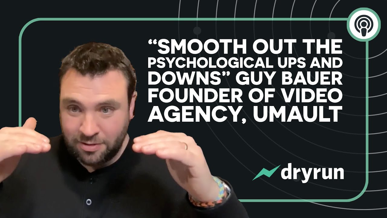 "Smooth out the psychological ups and downs" Guy Bauer, Founder of