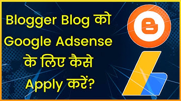 How To Apply In AdSense With Blogger (Blogspot) Website? | Blogger Se AdSense Account Kaise Banaye?
