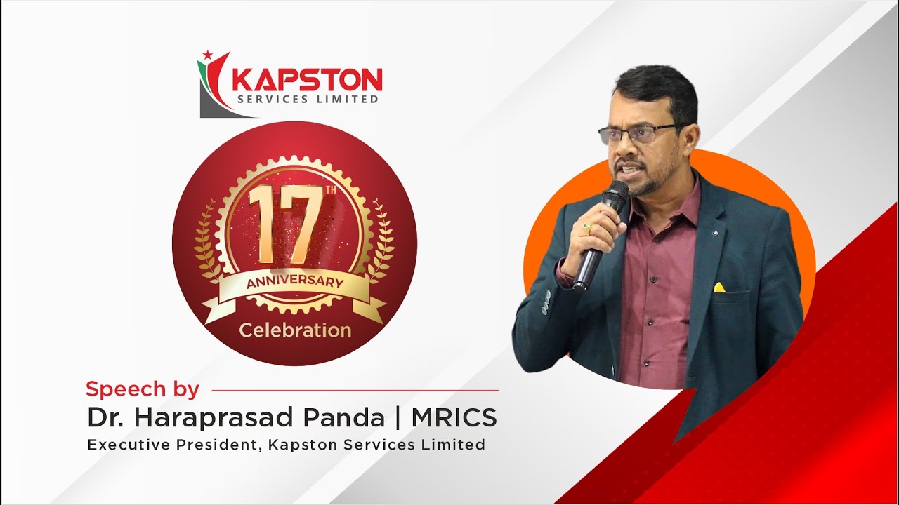 Dr. Haraprasad Panda | MRICS, Exe. President, on 17th anniversary event of Kapston Services Limited