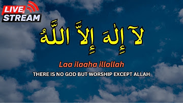 Dzikir Daily LAILAHAILLALLAH to Reduce Stress And Easy Sleep