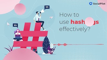 How to Use Social Media Hashtags for Maximum Reach