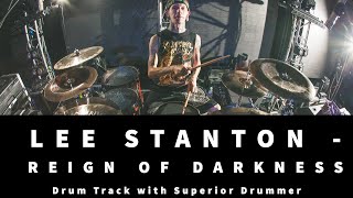 Lee Stanton - Reign of Darkness (Superior Drummer) - YouTube