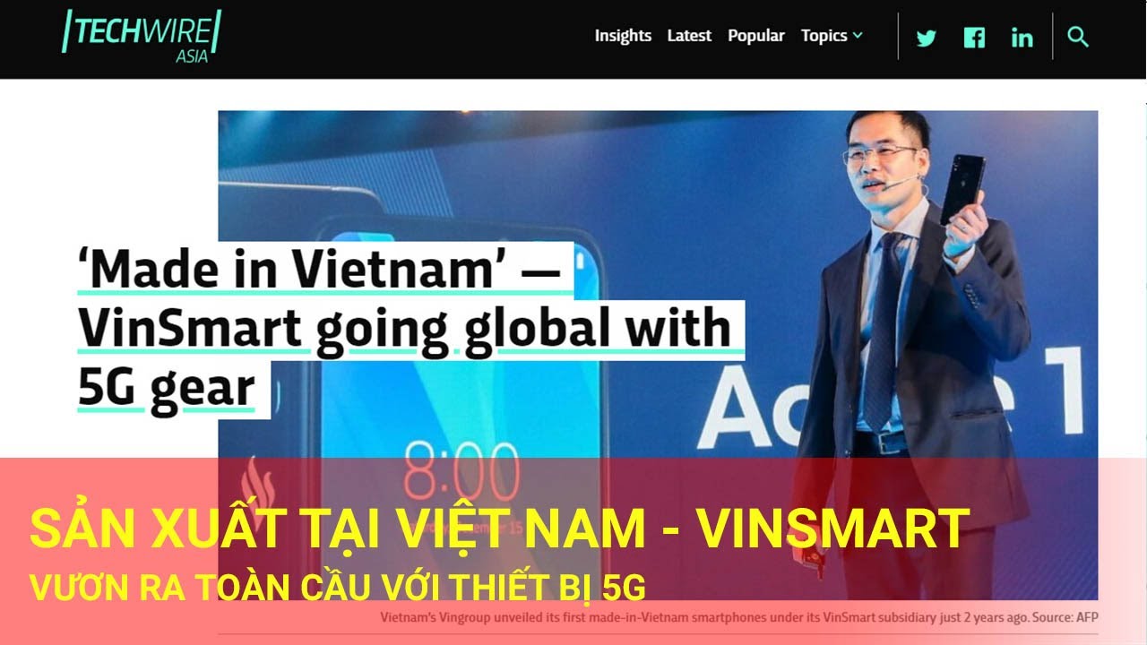 Techwire Asia Tech Wire Asia: Sản Xuất Tại Việt Nam - VinSmart Vươn Ra Toàn Cầu Với ...